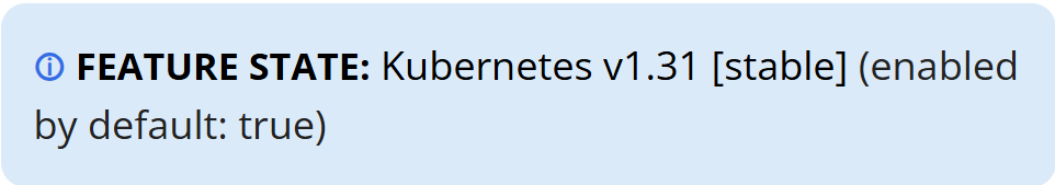 Faeature Gate in the Kubernetes Documentation